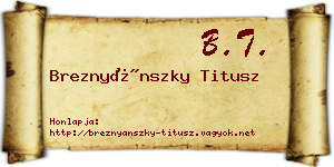 Breznyánszky Titusz névjegykártya
